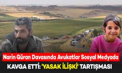 Narin Güran Davasında Avukatlar Sosyal Medyada Kavga Etti: 'Yasak İlişki' Tartışması