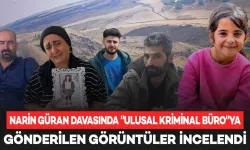 Narin Güran Davasında Kriminal Görüntüler Üzerine Yeni Tespitler