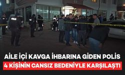 Aile İçi Kavga İhbarına Giden Polis, 4 Cansız Bedeni Buldu