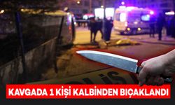 İki Grup Arasında Bıçaklı Kavga: 1 Kişi Kalbinden Bıçaklandı