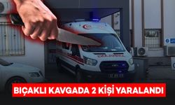 Bir Grup Şahsın Gerçekleştirdiği Bıçaklı Kavgada 2 Kişi Yaralandı