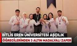 Bitlis Eren Üniversitesi Aşçılık Öğrencilerinden 3 Altın Madalyalı Zafer