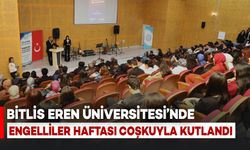 Bitlis Eren Üniversitesi’nde Engelliler Haftası Coşkuyla Kutlandı