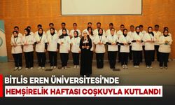 Bitlis Eren Üniversitesi’nde Hemşirelik Haftası Coşkuyla Kutlandı