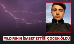 Yıldırımın Çarptığı 17 Yaşındaki Çocuk Hayatını Kaybetti