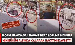 Bıçaklı Kavgadan Kaçan İnfaz Koruma Memuru Minibüsün Altında Kaldı: Hayatını Kaybetti