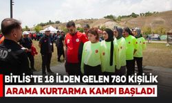 Bitlis’te 18 İlden Gelen 780 Kişilik Arama Kurtarma Kampı Başladı