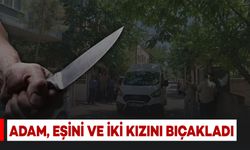Aile İçi Dehşet: Eşini Ağır Yaraladı, Kızlarını Bıçakladı
