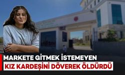 Markete Gitmek İstemeyen 14 Yaşındaki Kız Kardeşini Döverek Öldürdü