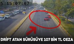 Drift ve Makasa 107 Bin TL Ceza Verildi