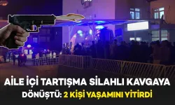 Aile İçi Tartışma Silahlı Kavgaya Dönüştü: 2 Kişi Hayatını Kaybetti