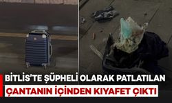 Bitlis'te Şüpheli Olarak Patlatılan Çantada Kıyafet Çıktı