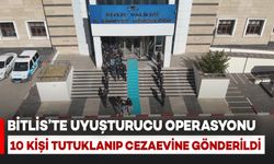Bitlis’te Uyuşturucu Operasyonu: 10 Kişi Tutuklandı