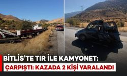 Bitlis'te tır ile kamyonet çarpıştı: 2 kişi yaralandı