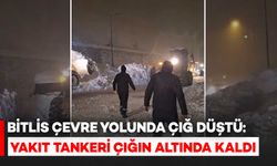 Bitlis Çevre Yolunda Çığ Düştü: Yakıt Tankeri Çığın Altında Kaldı