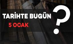 Tarihte bugün: 5 Ocak'ta neler oldu?