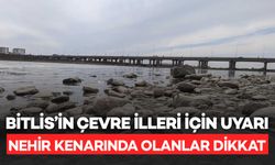 Bitlis'in çevre illeri için uyarı: Nehir kenarında olanlar dikkat!