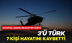 Katar’da Helikopter Düştü: 3'ü Türk, Toplam 7 Personel Hayatını Kaybetti