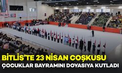 Bitlis’te 23 Nisan Coşkusu: Çocuklar Bayramlarını Doyasıya Kutladı