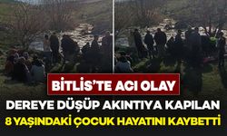 Bitlis’te Acı Olay: Dereye Düşen 8 Yaşındaki Çocuk Hayatını Kaybetti