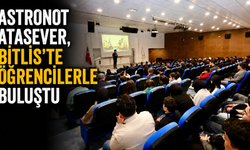 Astronot Atasever, Bitlis'te Öğrencilerle Buluştu