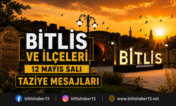 Bitlis ve İlçelerinde (12 Mayıs Salı) Vefat Edenler ve Taziye Bilgileri - 3 VEFAT HABERİ
