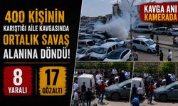 400 Kişinin Karıştığı Aile Kavgasında Ortalık Savaş Alanına Döndü: 8 Yaralı, 17 Gözaltı
