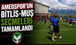 Amedspor’un Bitlis-Muş Seçmeleri Tamamlandı