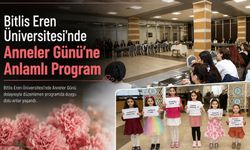 Bitlis Eren Üniversitesi’nde Anneler Günü’ne Anlamlı Program
