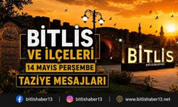 Bitlis ve İlçelerinde (14 Mayıs Perşembe) Vefat Edenler ve Taziye Bilgileri - 2 VEFAT HABERİ