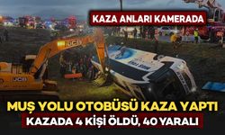 Muş Yolu Yolcu Otobüsü Kaza Yaptı: 4 Kişi Öldü, 40 Yaralı! Kaza Anı Kamerada