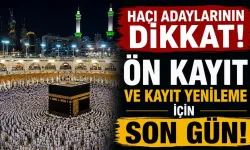 2027 Hac Ön Kayıt ve Kayıt Yenileme İçin Son Gün