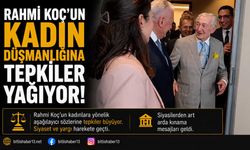 Rahmi Koç'un Kadın Düşmanlığına Tepkiler Yağıyor: Siyaset ve Yargı Harekete Geçti