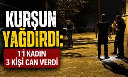 Adana'da kurşun yağdırdı: 1'i kadın 3 kişi öldü