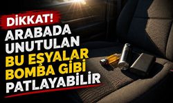 Dikkat! Arabada unutulan bu eşyalar bomba gibi patlayabilir