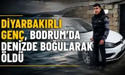 Diyarbakırlı genç, Bodrum'da denizde boğularak öldü