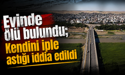 Evinde ölü bulundu; Kendini iple astığı iddia edildi