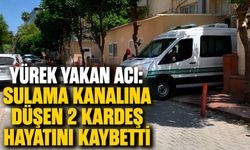 Yürek Yakan Acı: Sulama Kanalına Düşen 2 Kardeş Hayatını Kaybetti