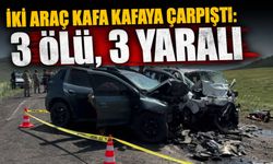 İki Araç Kafa Kafaya Çarpıştı: 3 Ölü, 3 Yaralı