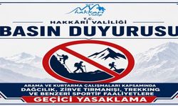 Hakkari'de dağcılık ve trekking faaliyetleri geçici olarak yasaklandı