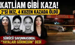 Katliam Gibi Kaza! 2'si İkiz, 4 Kuzen Kazada Öldü: Sürücü Savunmasın "Yayaları Görmedim" Dedi