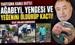 Tartışma Kanlı Bitti! Ağabeyi, Yengesi ve Yeğenini Öldürüp Kaçtı: Olay Anları Kamerada