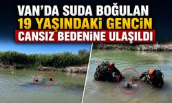 Van'da Boğulma Vakası: 19 Yaşındaki Gencin Cansız Bedenine Ulaşıldı