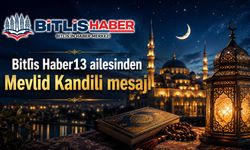 Bitlis Haber13 ailesinden Mevlid Kandili mesajı