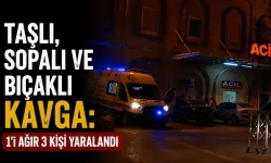 Taşlı, sopalı ve bıçaklı kavga: 1’i ağır 3 kişi yaralandı