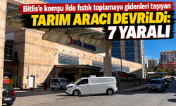 Bitlis’e komşu ilde fıstık toplamaya gidenleri taşıyan tarım aracı devrildi: 7 yaralı