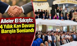 Aileler El Sıkıştı: 4 Yıllık Kan Davası Barışla Sonlandı