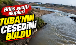 Batman Çayı'na düşen Tuba'dan acı haber geldi