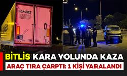 Bitlis kara yolunda tır ile otomobil çarpıştı: 1 kişi yaralandı