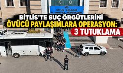 Bitlis'te suç örgütlerini övücü paylaşımlara operasyon: 3 tutuklama